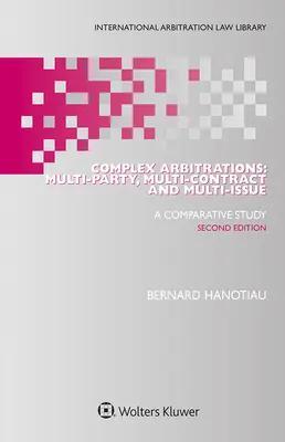 Arbitraje complexe: Multipartit, Multicontract și Multi-issue - Complex Arbitrations: Multi-party, Multi-contract and Multi-issue