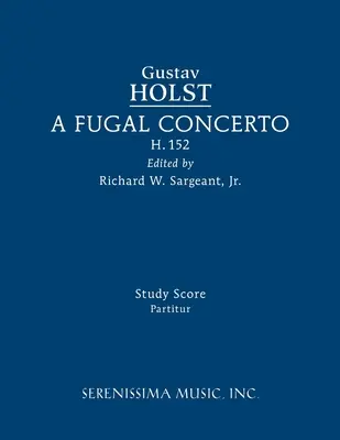 A Fugal Concerto, H.152: Partitură de studiu - A Fugal Concerto, H.152: Study score