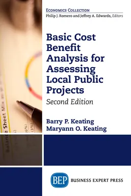 Basic Cost Benefit Analysis for Assessing Local Public Projects, Ediția a doua - Basic Cost Benefit Analysis for Assessing Local Public Projects, Second Edition
