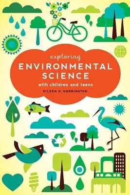 Explorarea științei mediului cu copiii și adolescenții - Exploring Environmental Science with Children and Teens