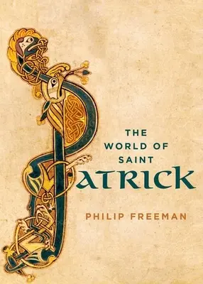 Lumea Sfântului Patrick - The World of Saint Patrick