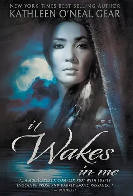 Se trezește în mine: Un roman preistoric - It Wakes In Me: A Prehistoric Romance