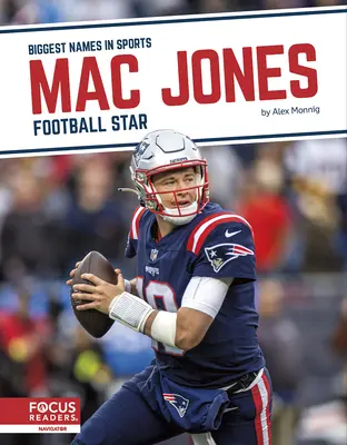 Mac Jones: Star al fotbalului - Mac Jones: Football Star