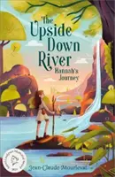 Upside Down River: Călătoria lui Hannah - Upside Down River: Hannah's Journey