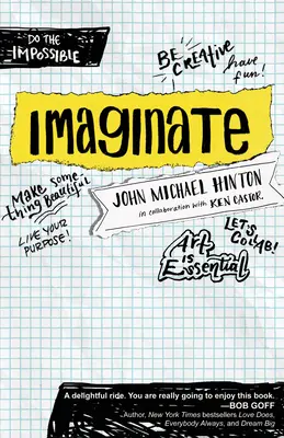 Imaginate: Deblocarea scopului tău prin creativitate și colaborare (Unlocking Your Purpose with Creativity and Collaboration) - Imaginate: Unlocking Your Purpose with Creativity and Collaboration