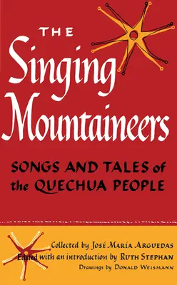 Alpiniștii cântăreți: Cântece și povești ale poporului Quechua - The Singing Mountaineers: Songs and Tales of the Quechua People