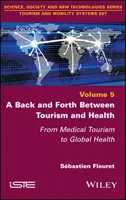 Un du-te-vino între turism și sănătate - A Back and Forth between Tourism and Health