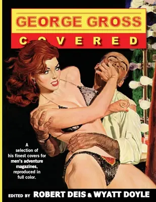 George Gross: Acoperit - George Gross: Covered