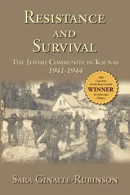 Rezistență și supraviețuire: Comunitatea evreiască din Kaunas 1941-1944 - Resistance and Survival: The Jewish Community in Kaunas 1941-1944
