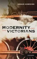 Modernitatea și victorienii - Modernity and the Victorians