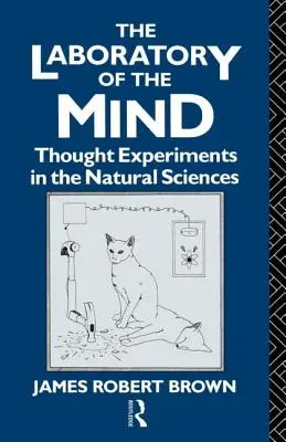 Laboratorul minții: Experimente de gândire în științele naturale - The Laboratory of the Mind: Thought Experiments in the Natural Sciences