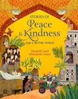 Povești de pace și bunătate - Pentru o lume mai bună - Stories of Peace and Kindness - For a Better World