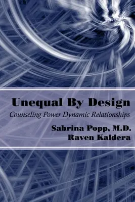Inegalitate prin design: Consilierea relațiilor dinamice de putere - Unequal By Design: Counseling Power Dynamic Relationships