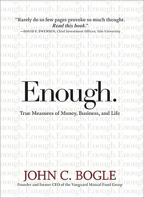 Destul: adevărata măsură a banilor, afacerilor și vieții - Enough.: True Measures of Money, Business, and Life