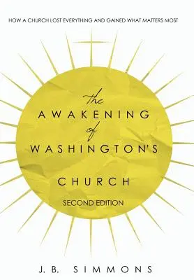 Trezirea Bisericii lui Washington (ediția a doua) - The Awakening of Washington's Church (Second Edition)