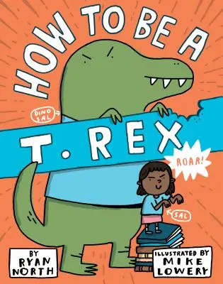 Cum să fii un T. Rex - How to Be a T. Rex