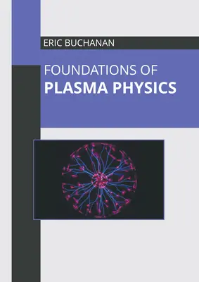 Fundamente ale fizicii plasmei - Foundations of Plasma Physics