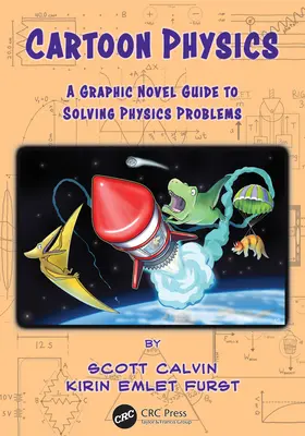 Fizica desenelor animate: Un ghid de roman grafic pentru rezolvarea problemelor de fizică - Cartoon Physics: A Graphic Novel Guide to Solving Physics Problems