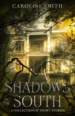 Umbre în sud - Shadows in the South