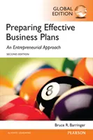 Pregătirea unor planuri de afaceri eficiente: An Entrepreneurial Approach, Global Edition - Preparing Effective Business Plans: An Entrepreneurial Approach, Global Edition