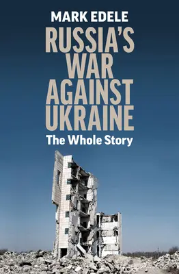 Războiul Rusiei împotriva Ucrainei: Întreaga poveste - Russia's War Against Ukraine: The Whole Story