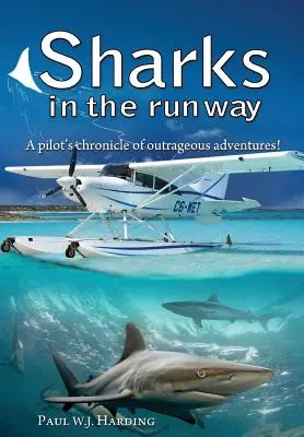 Rechini pe pistă: Călătoria de 50 de ani a unui pilot de hidroavion prin vremurile din Bahamas! - Sharks in the Runway: A Seaplane Pilot's Fifty-Year Journey Through Bahamian Times!