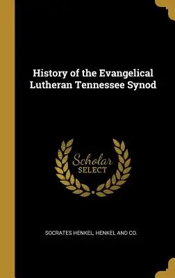 Istoria Sinodului Evanghelic Luteran din Tennessee - History of the Evangelical Lutheran Tennessee Synod