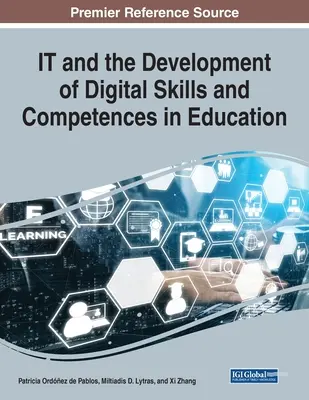 IT and the Development of Digital Skills and Competences in Education, 1 volum - IT and the Development of Digital Skills and Competences in Education, 1 volume