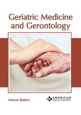 Medicină geriatrică și gerontologie - Geriatric Medicine and Gerontology