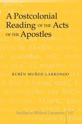 O lectură postcolonială a Faptelor Apostolilor - A Postcolonial Reading of the Acts of the Apostles