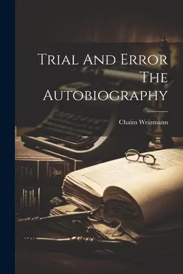 Procesul și eroarea Autobiografia - Trial And Error The Autobiography