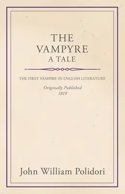 The Vampyre - O poveste - The Vampyre - A Tale