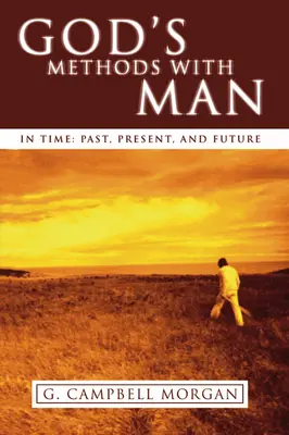Metodele lui Dumnezeu cu omul - God's Methods with Man