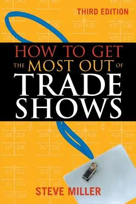 Cum să profiți la maximum de expozițiile comerciale - How to Get the Most Out of Trade Shows