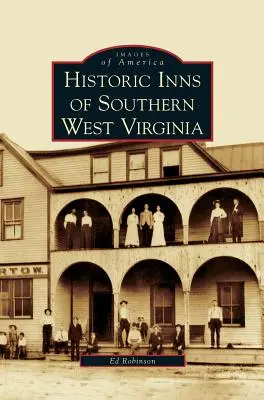 Hanuri istorice din sudul Virginiei de Vest - Historic Inns of Southern West Virginia