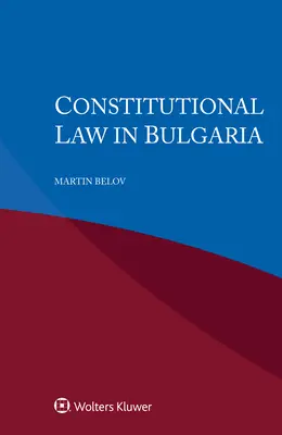 Dreptul constituțional în Bulgaria - Constitutional Law in Bulgaria