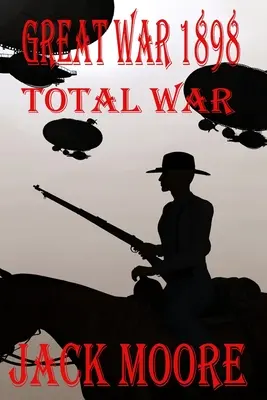 Marele Război din 1898 Război total - Great War 1898 Total War