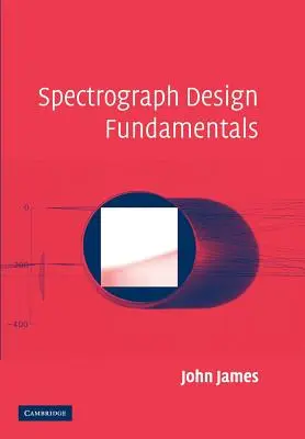 Fundamentele proiectării spectrografelor - Spectrograph Design Fundamentals