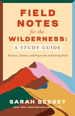 Note de teren pentru sălbăticie: Un jurnal ghidat: Practici pentru o credință în evoluție - Field Notes for the Wilderness: A Guided Journal: Practices for an Evolving Faith