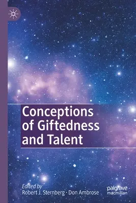 Concepții despre supradotare și talent (Conceptions of Giftedness and Talent) - Conceptions of Giftedness and Talent