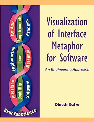 Vizualizarea metaforei interfeței pentru software: O abordare inginerească - Visualization of Interface Metaphor for Software: An Engineering Approach