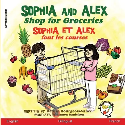 Sophia și Alex fac cumpărături: Sophia și Alex font les courses - Sophia and Alex Shop for Groceries: Sophia et Alex font les courses