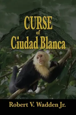 Blestemul din Ciudad Blanca - Curse of Ciudad Blanca