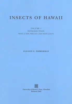 Insectele din Hawaii, volumul 1: Introducere, cu o nouă prefață și dedicație - Insects of Hawaii, Volume 1: Introduction, with a New Preface and Dedication