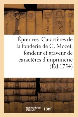 dovada caracterelor tipografice din turnătoria lui C. Mozet, fondator și gravor de caractere tipografice tipărite - preuves Des Caractres de la Fonderie de C. Mozet, Fondeur Et Graveur de Caractres d'Imprimerie