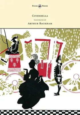 Cenușăreasa - Ilustrată de Arthur Rackham - Cinderella - Illustrated by Arthur Rackham