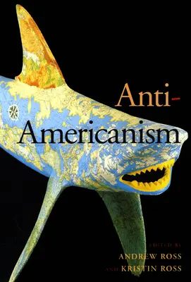 Anti-americanism - Anti-Americanism
