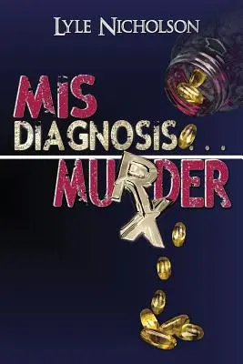 Diagnostic greșit . . . Crimă - Misdiagnosis . . . Murder