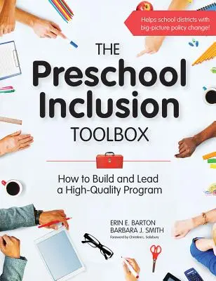The Preschool Inclusion Toolbox: Cum să construiți și să conduceți un program de înaltă calitate - The Preschool Inclusion Toolbox: How to Build and Lead a High-Quality Program