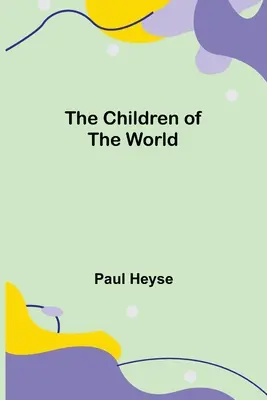 Copiii lumii: The Children of the World - The Children of the World